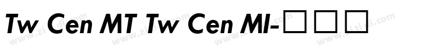 Tw Cen MT Tw Cen MI字体转换 Tw Cen MT Tw Cen MI字体转换